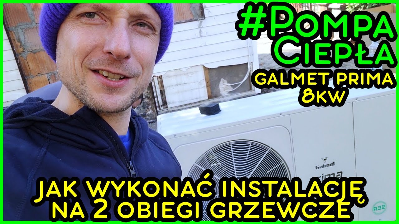 Montaż Pompy Ciepła GALMET PRIMA 8kW Monoblok - Jak wykonać instalację na DWA obiegi grzewcze ?