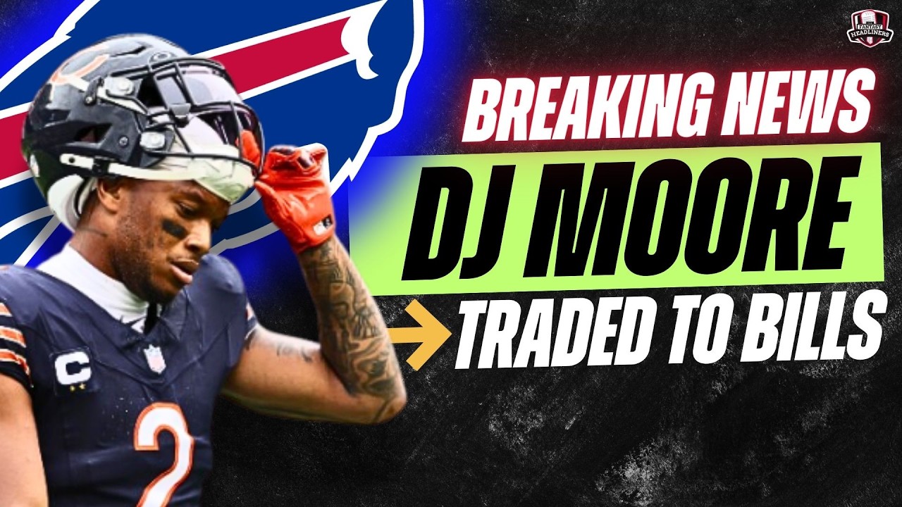 BREAKING: DJ Moore TRADED to the Bills… This Changes Everything 👀