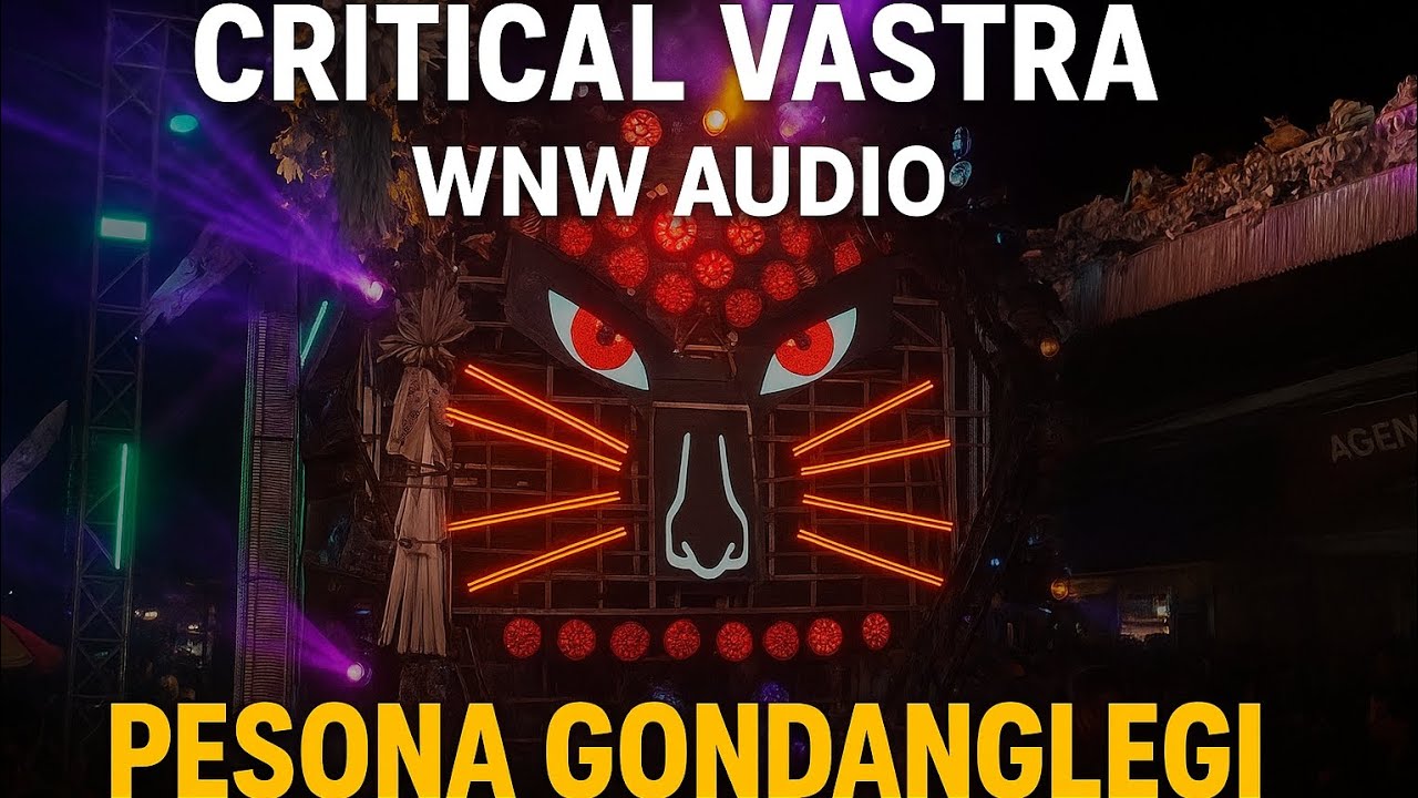 CRITICAL VASTRA x WNW AUDIO | PESONA GONDANGLEGI 2025 &ndash; The Most Awesome Full Performance!