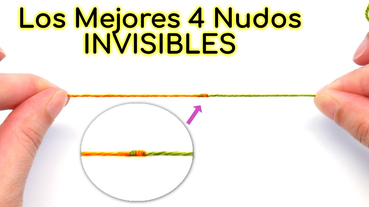 Los 4 Mejores NUDOS INVISIBLES Explicados en 5 Minutos | Perfectos para Tejido, DIY y más