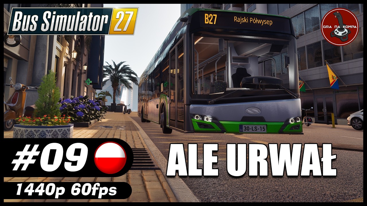 Ale urwał || #9 || Bus Simulator 27 gameplay PL
