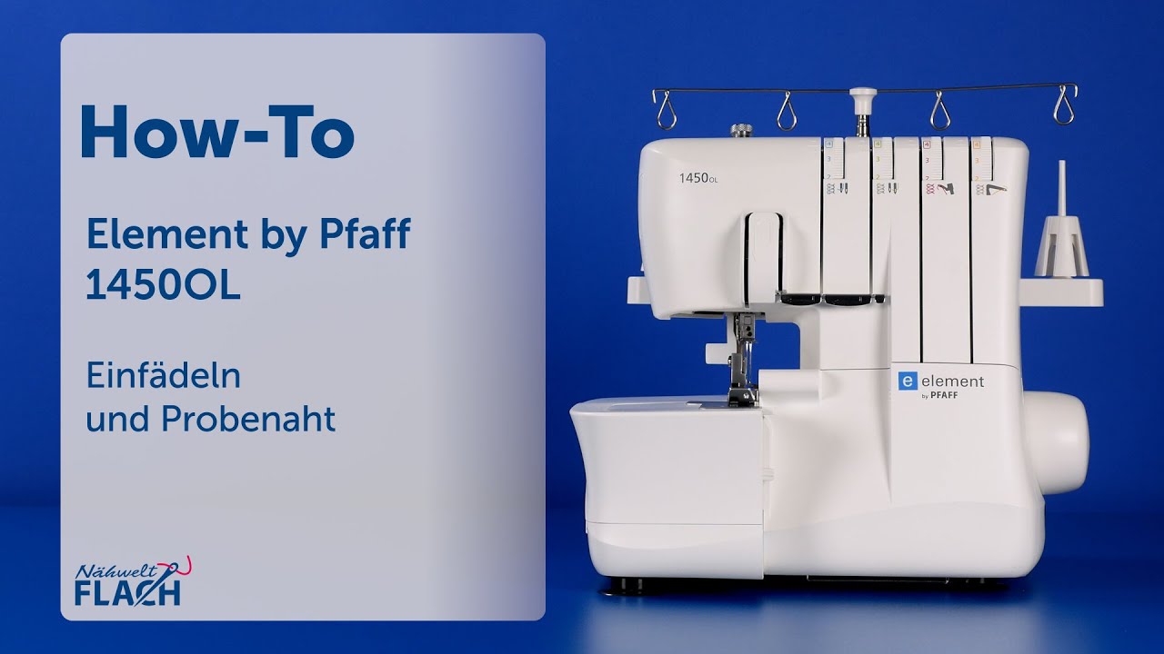 Element 1450OL by Pfaff | Overlock Maschine | Einfädel-Tutorial