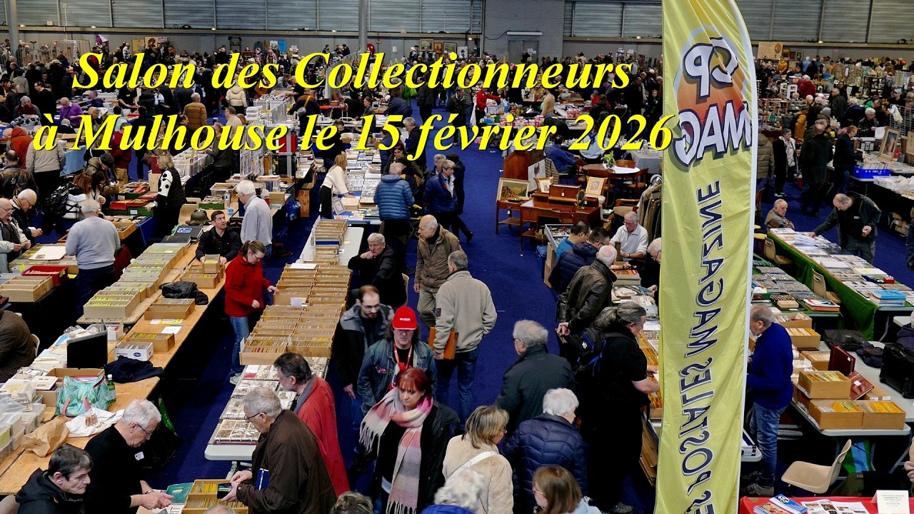 Le résumé du Salon des Collectionneurs de Mulhouse du 15-2-2026.