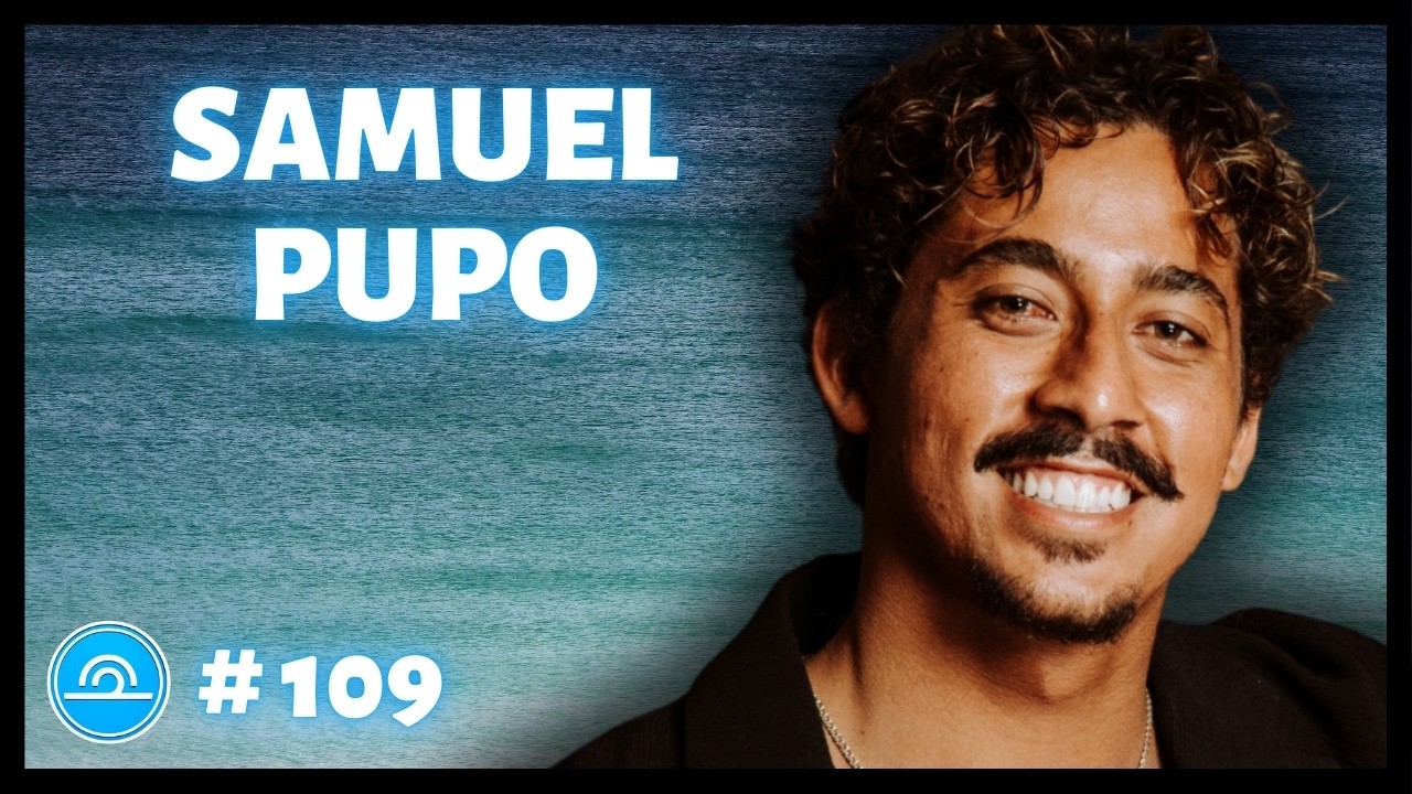 SAMUEL PUPO // Let's Surf #109