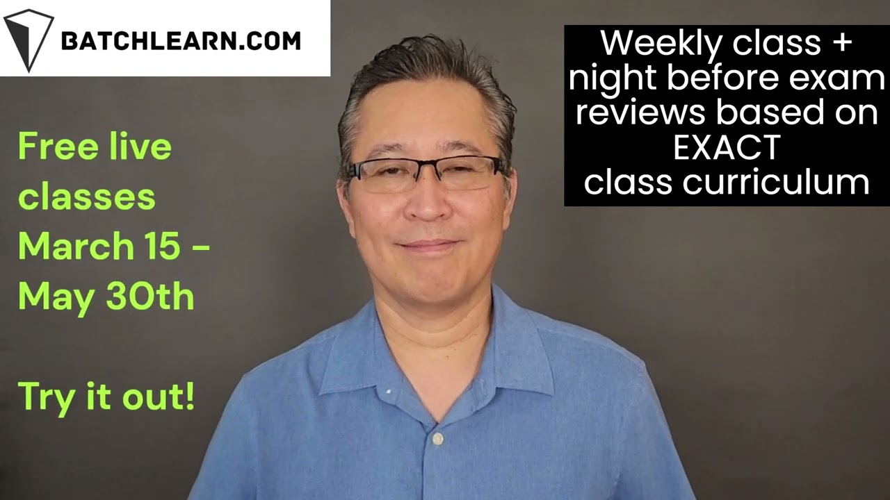 BatchLearn.com - Free live reviews of EXACT class content