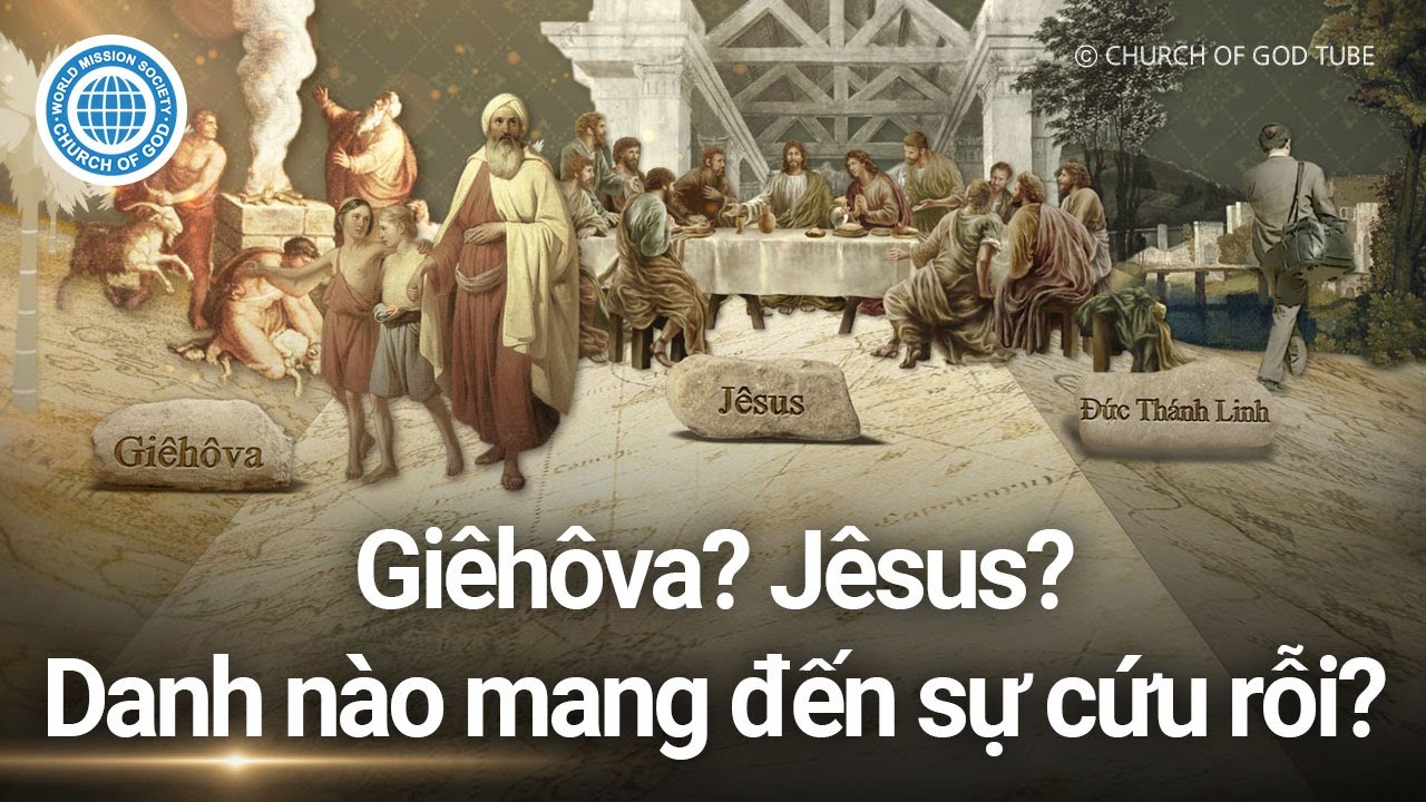 Đấng Cứu Chúa theo mỗi thời đại và danh mới | Hội Thánh của Đức Chúa Trời