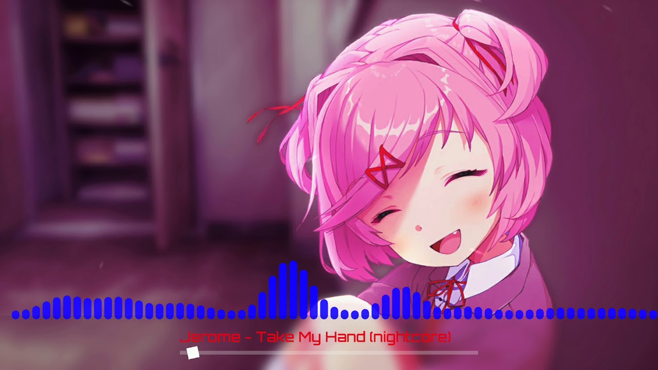 Jerome - Take My Hand (nightcore)