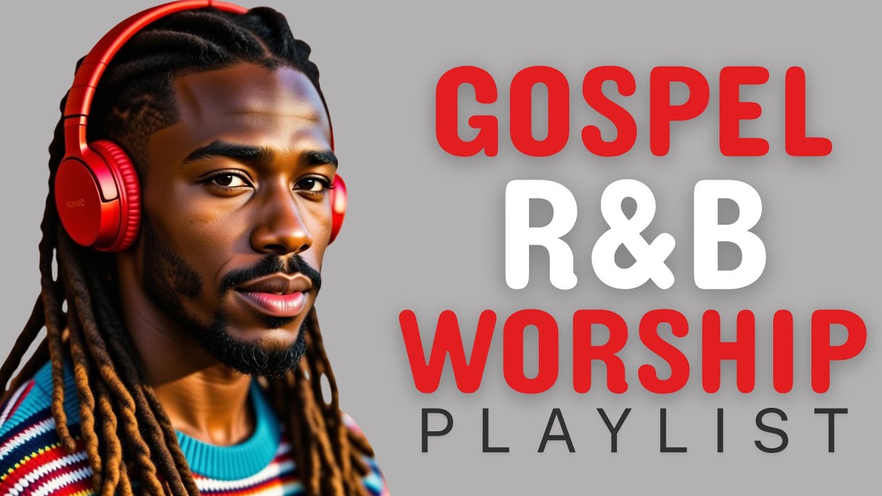 R&B Gospel Rhymes | Playlist 17 | Soulful Gospel R&B: Healing Hearts, Resting Souls