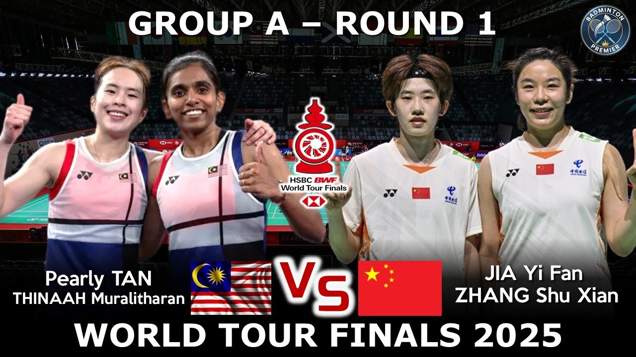 Pearly TAN /THINAAH Muralitharan vs JIA Yi Fan /ZHANG Shu Xian | World Tour Finals 2025 Badminton