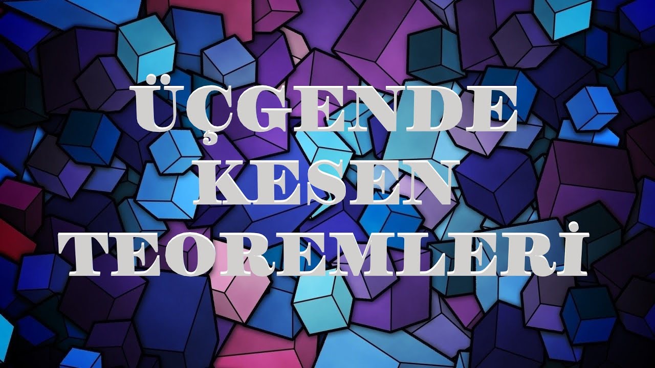 Üçgende Kesen Teoremleri (Menelaus-Seva-Carnot-Stewart)