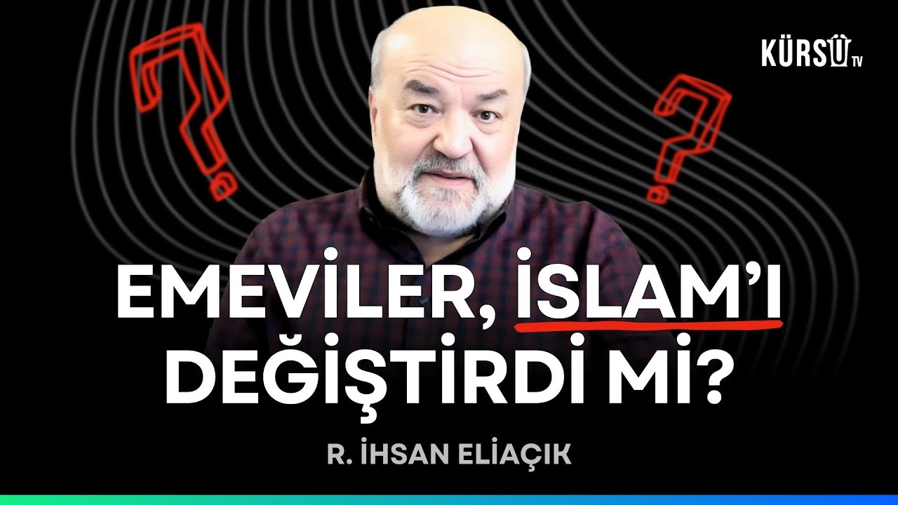 Emeviler, İslam'ı değiştirdi mi? - R. İhsan Eliaçık #ihsaneliacik