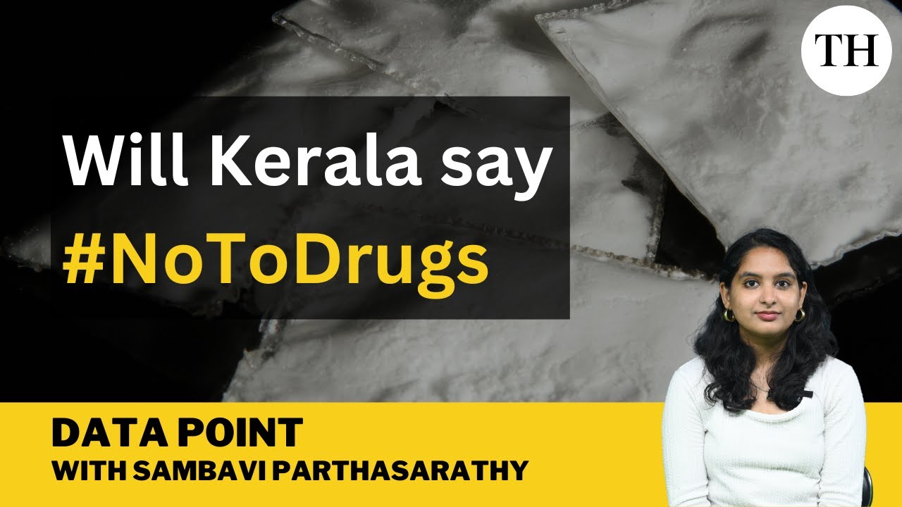 How serious is Kerala&rsquo;s drug crisis? | Data Point