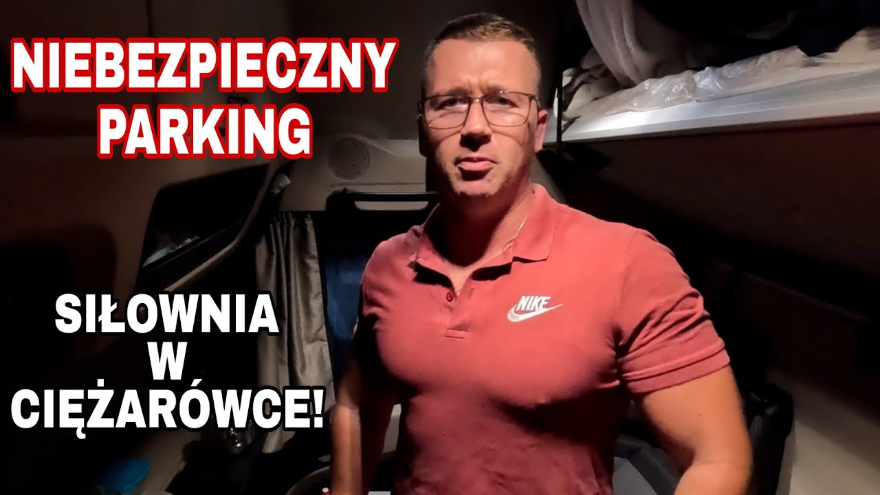 Niebezpieczne Parkingi W Niemczech, Siłownia W Ciężarówce
