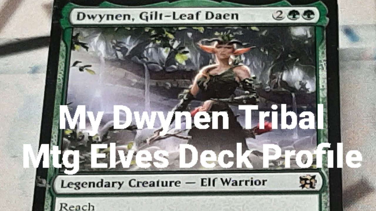 My Dwynen Tribal MTG Elves Deck