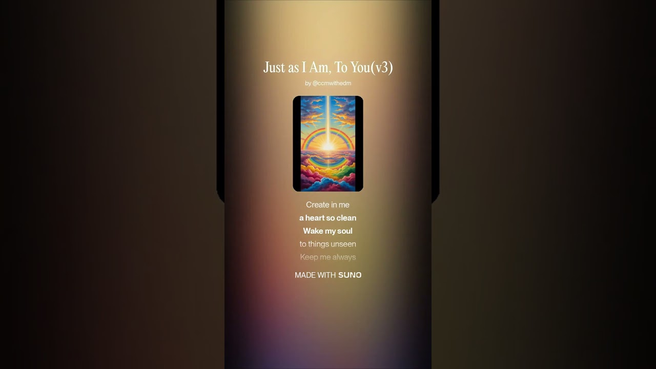 Just as I Am, To You_v3(ai suno ccm)