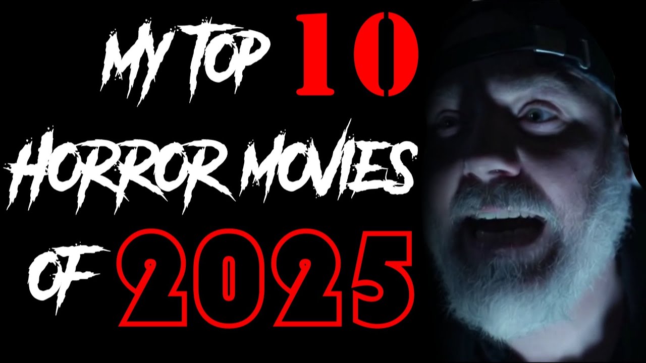 -The Ultimate 2025 Horror Countdown — What Made the Cut