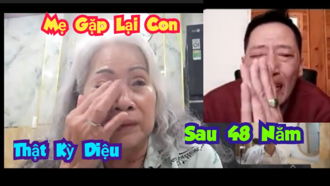 265 )  Xin chúc mừng hai Mẹ con tìm được nhau sau 48 năm thất lạc .
