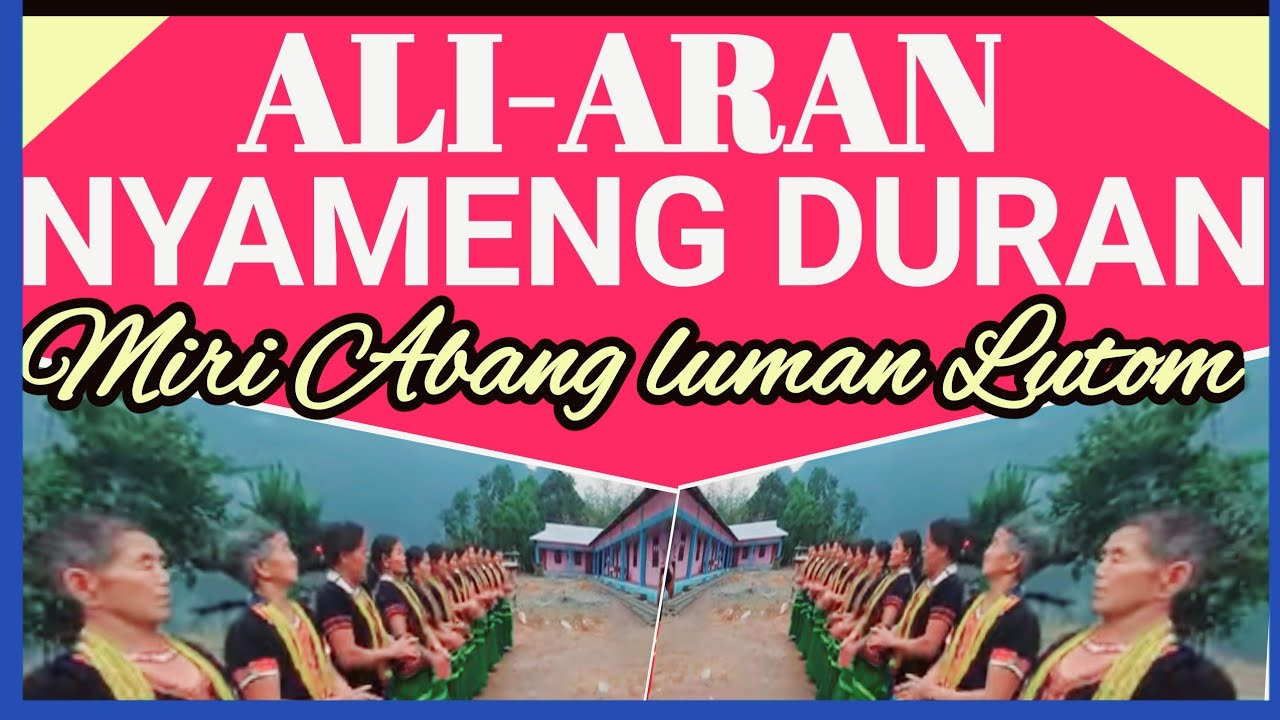 ALI-ARAN || NYAMENG DURAN-NYAMRAN || MIRI LUTOM LUMAN || BATSU MEGU ||