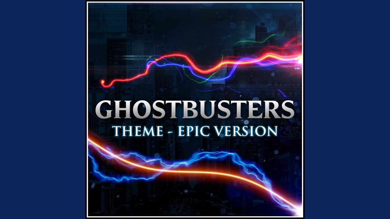 Ghostbusters Theme (Epic Version)