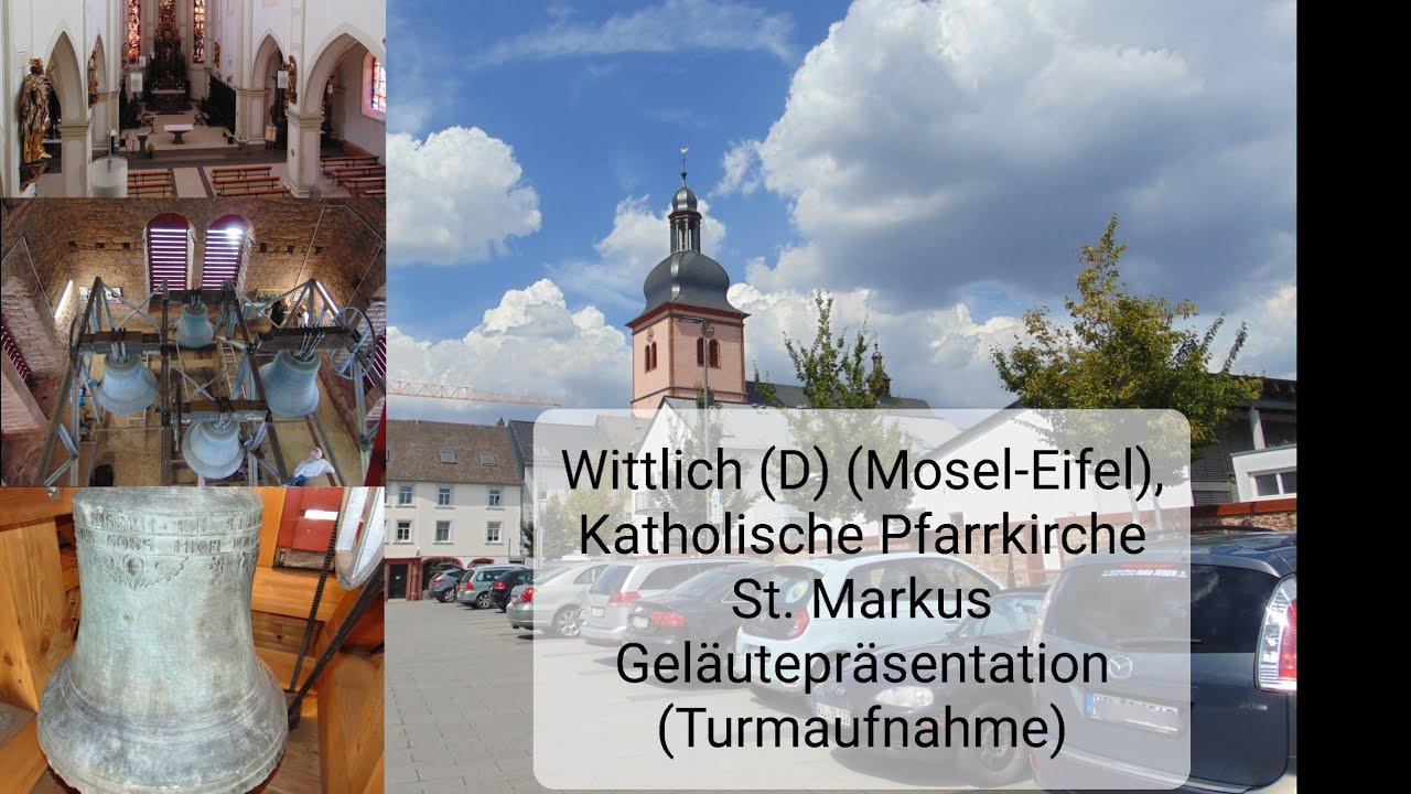 Wittlich (Mosel-Eifel), Katholische Pfarrkirche St. Markus, Geläutepräsentation (Turmaufnahme)