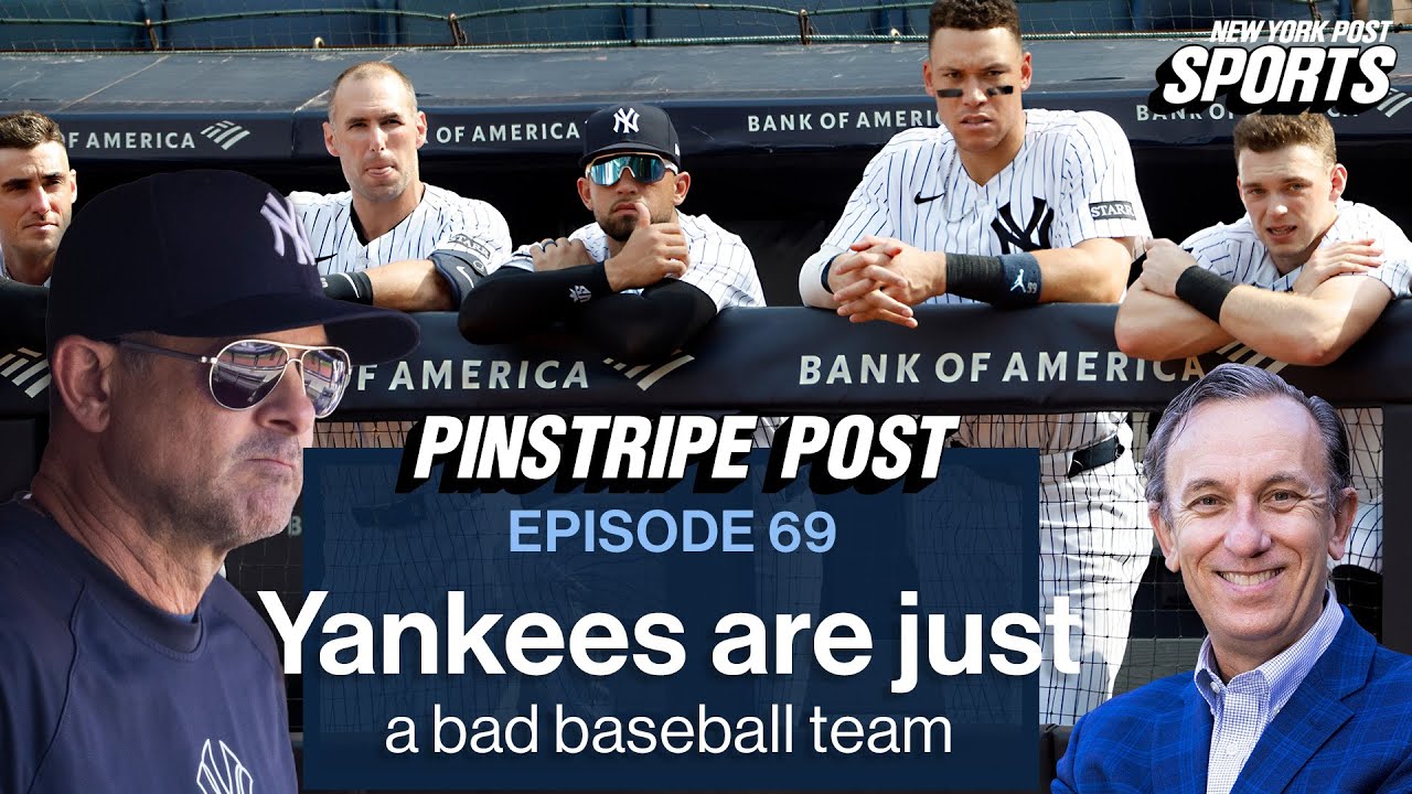 Yankees are just a bad baseball team right now | Pinstripe Post - Ep. 69