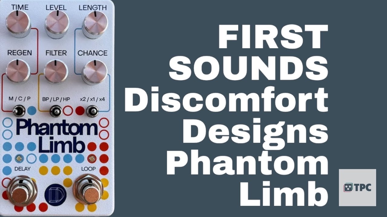 FIRST SOUNDS // Discomfort Designs Phantom Limb // The new kid on the block is the one to beat!!