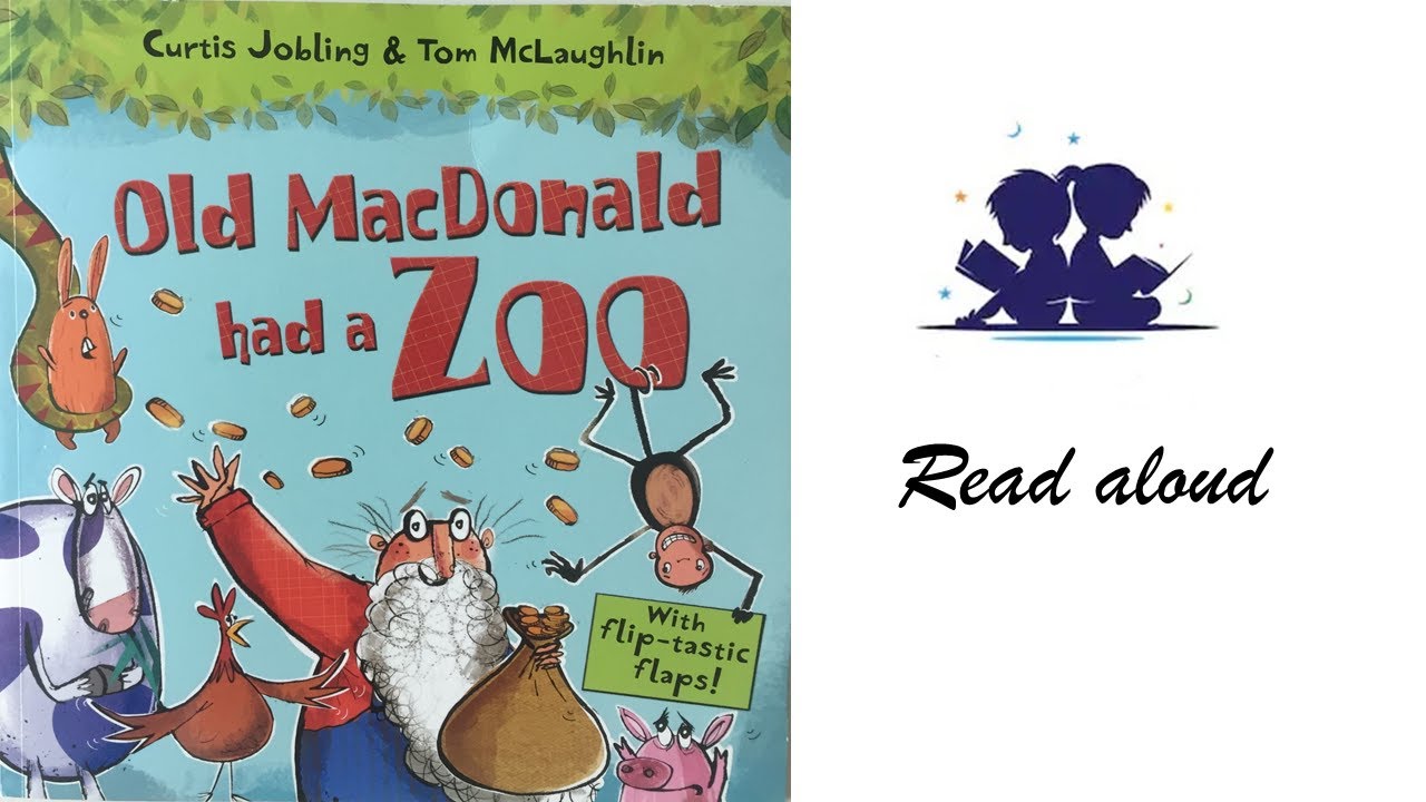 Old MacDonald had a zoo - read aloud