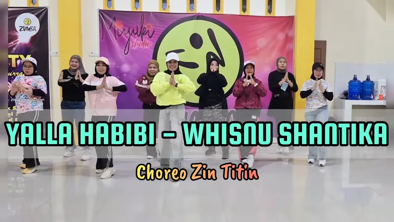 YALLA HABIBI - WISHNU SANTIKA | Zumba | Dance Fitness | Choreo Zin Titin | Miyuki Studio Family