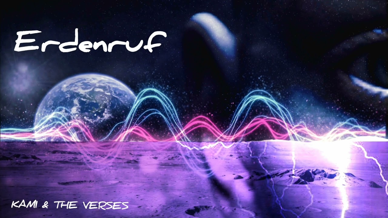 ERDENRUF - KAMI & THE VERSES 