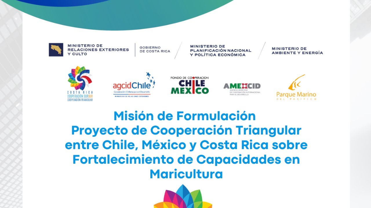 Bienvenida a Misión de Formulación: Proyecto de Cooperación Triangular Chile, México y Costa Rica