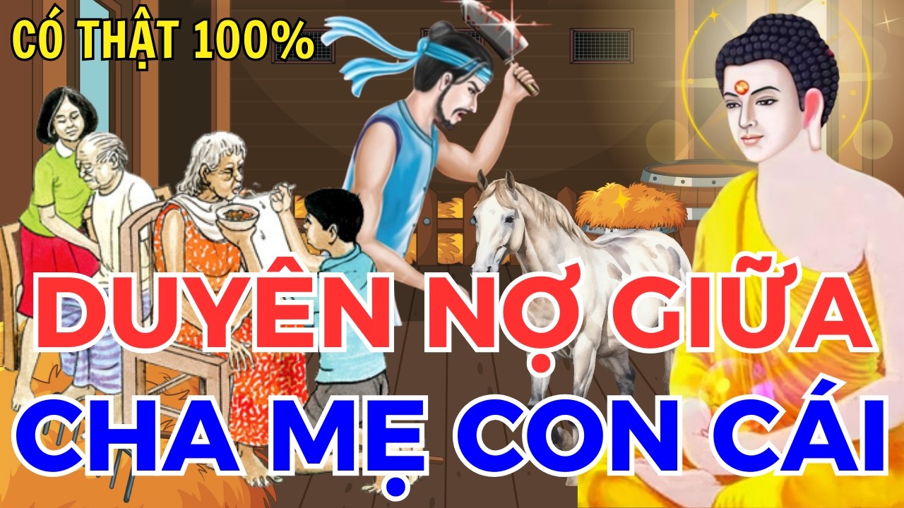 NHÂN DUYÊN NGHIỆP BÁO giữa CHA MẸ và CON CÁI - Trăm Nết Thiện Chữ Hiếu Đứng Đầu | Ai cũng nên nghe