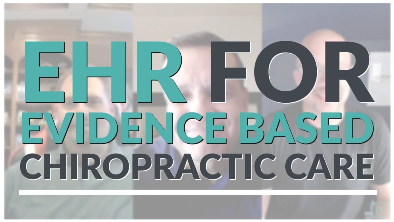 The Best EHR for Evidence Based Chiropractic Care