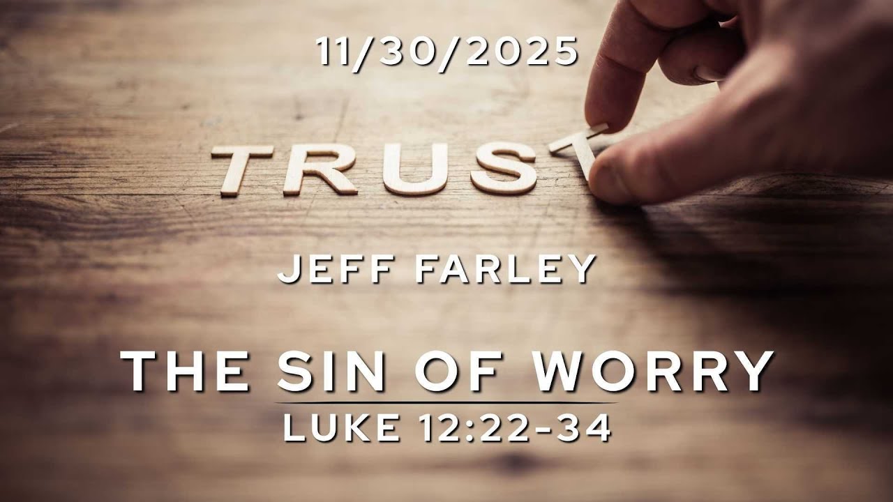 TRUST | Week 6: The Sin Of Worry