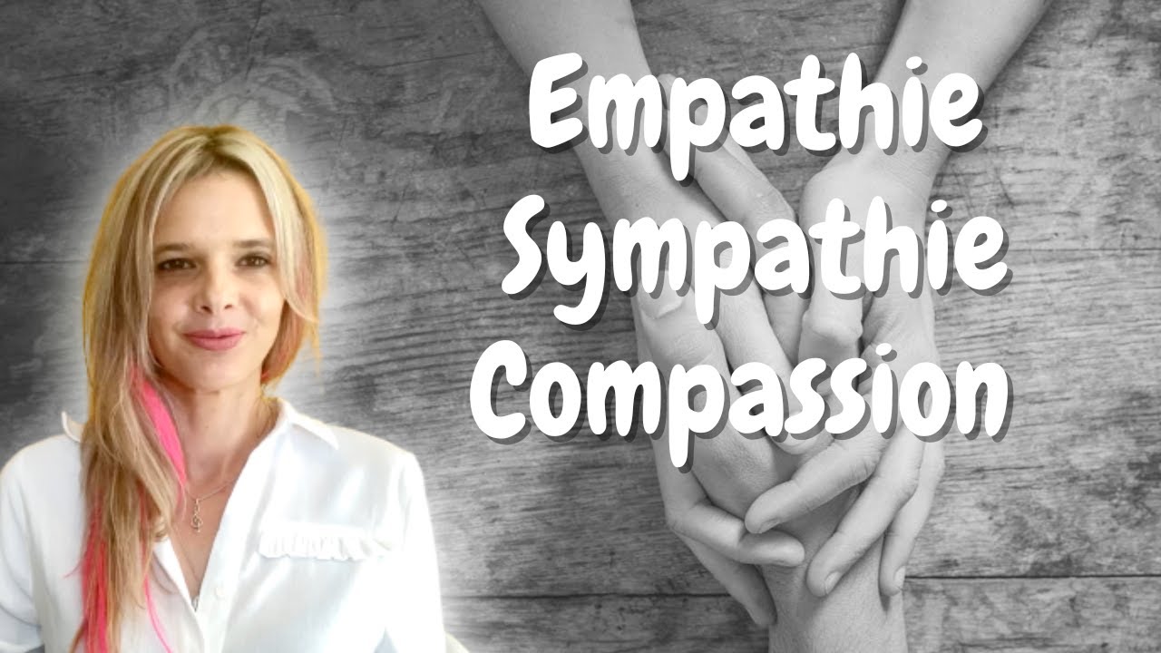 Différence entre l'empathie, la sympathie et la compassion - Mathilde Espeillac