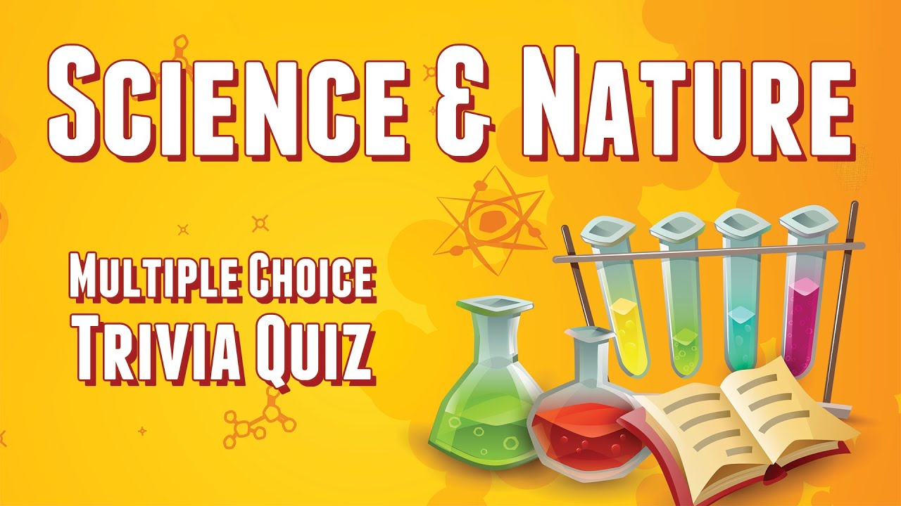 Science And Nature Trivia Quiz : 50 Questions Over 5 Rounds