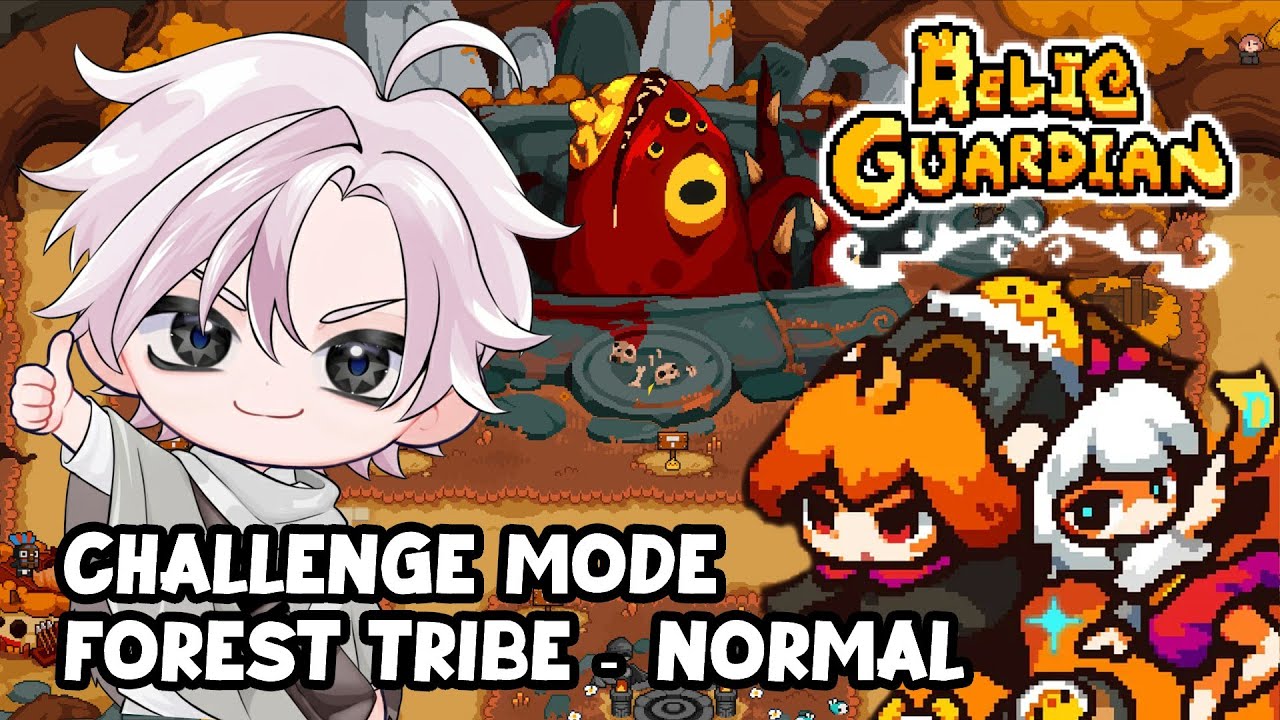 [Relic Guardian] Forest Tribe Guide - Challenge Mode 100% Clear