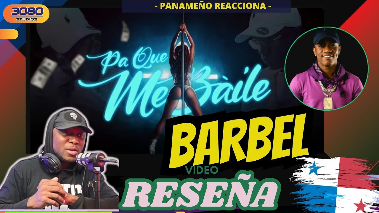 (RESEÑA) Barbel -  Pa Que me Baile   |PANAMEÑO REACCIONA|