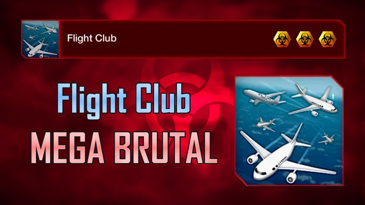 Plague Inc Evolved: Flight Club | Mega Brutal | Official Scenario | 2022