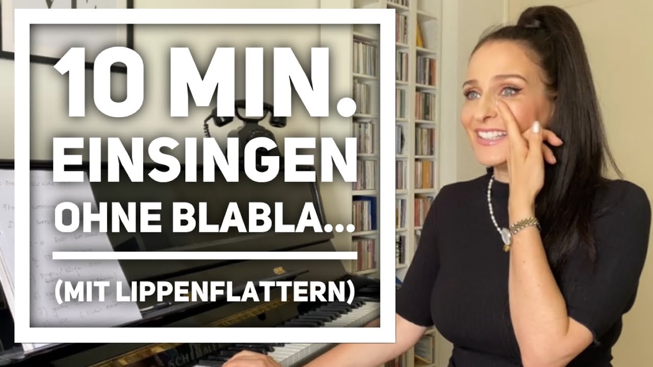 10 Min. Einsingen für POP-Gesang Frauenstimme - mit Lippenflattern