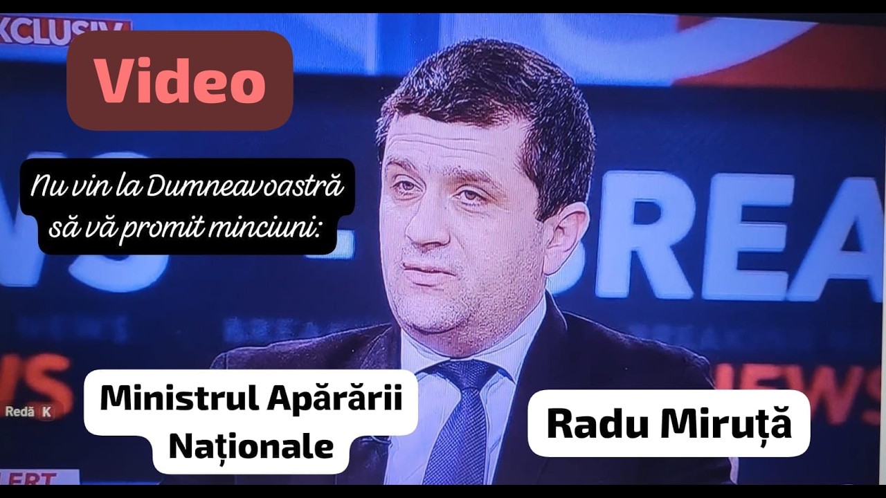Nu vin la Dumneavoastră în emisiune să vă promit minciuni: Ministrul Apărării Naționale Radu Miruță