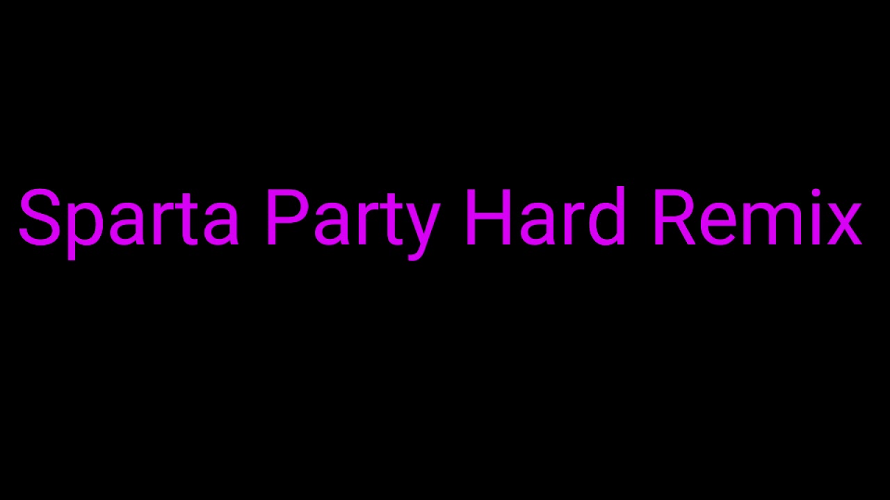 Sparta Party Hard Remix Instrumental