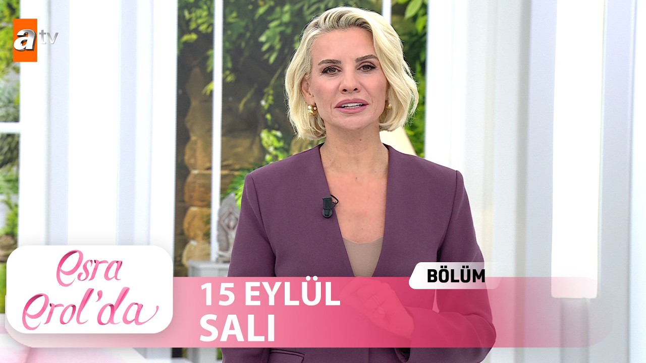 Esra Erol'da 15 Eyl&uuml;l 2026 | Tek Par&ccedil;a
