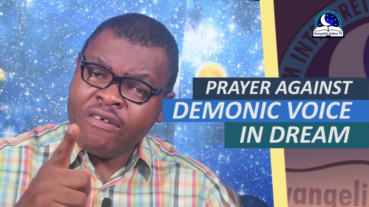 PRAYER AGAINST DEMONIC VOICE IN DREAMS -  Silencing The Voice of the Enemy