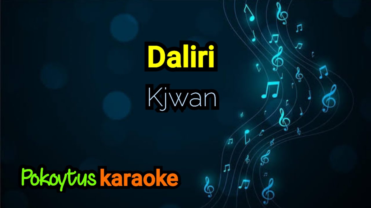 Daliri 🎤 Kjwan (karaoke)