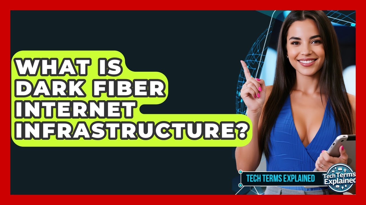 What Is Dark Fiber Internet Infrastructure? - Tech Terms Explained