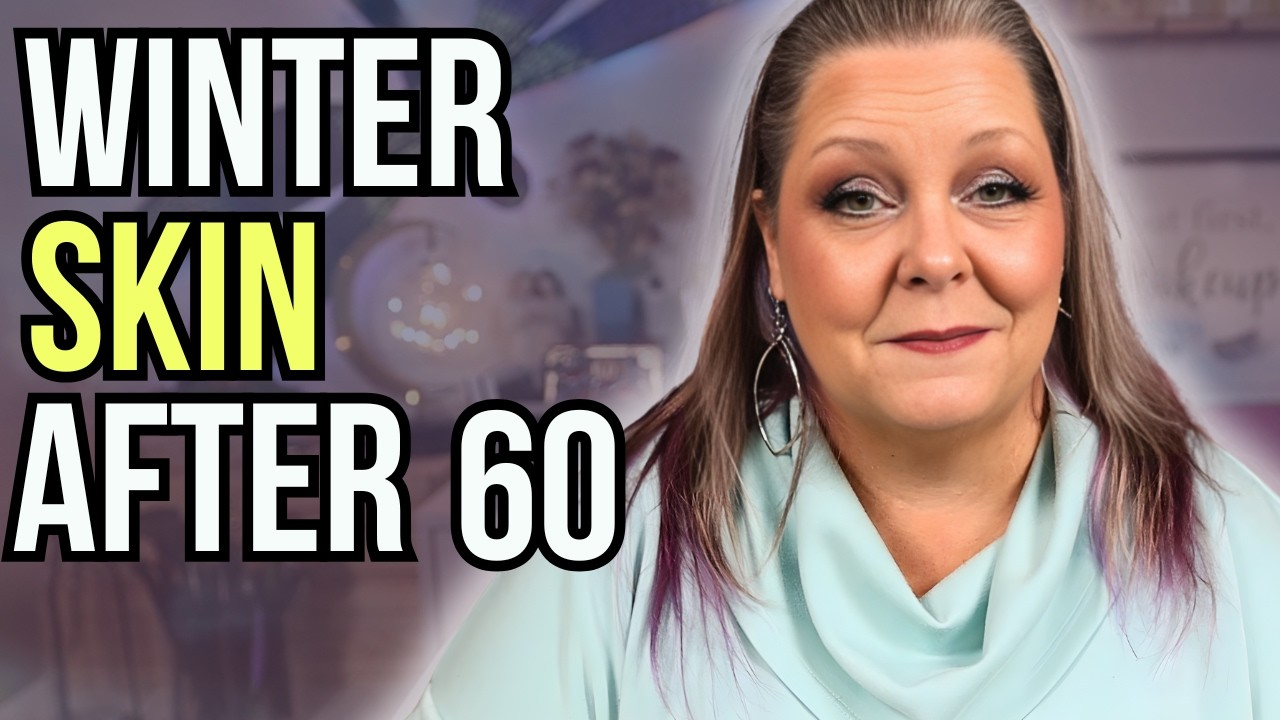 Winter Skincare for Dry Skin Over 60 | AM & PM Routine