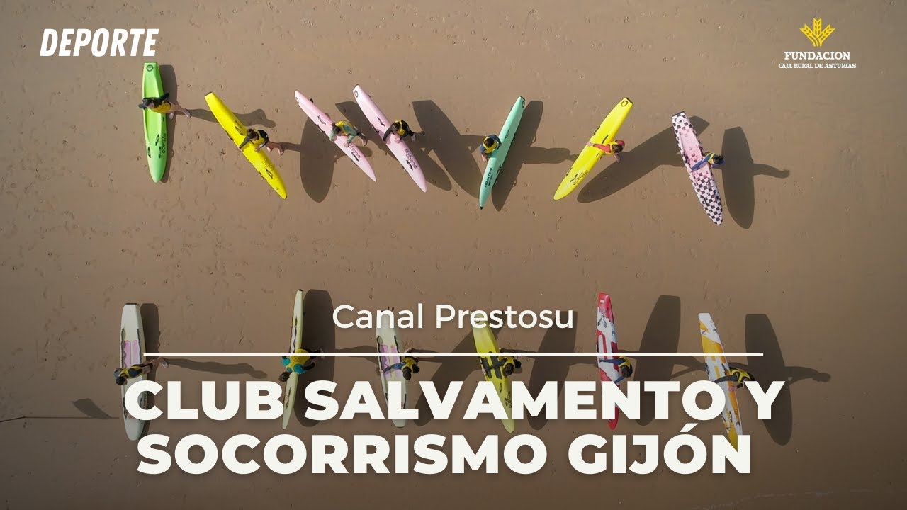 Canal Prestosu | Deportes: Club de Salvamento y Socorrismo de Gijón