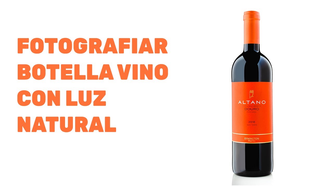 HACER FOTOS DE VINOS ı HACER FOTOS DE VINOS CON LUZ NATURAL ı Fotografiar Botellas de Vino