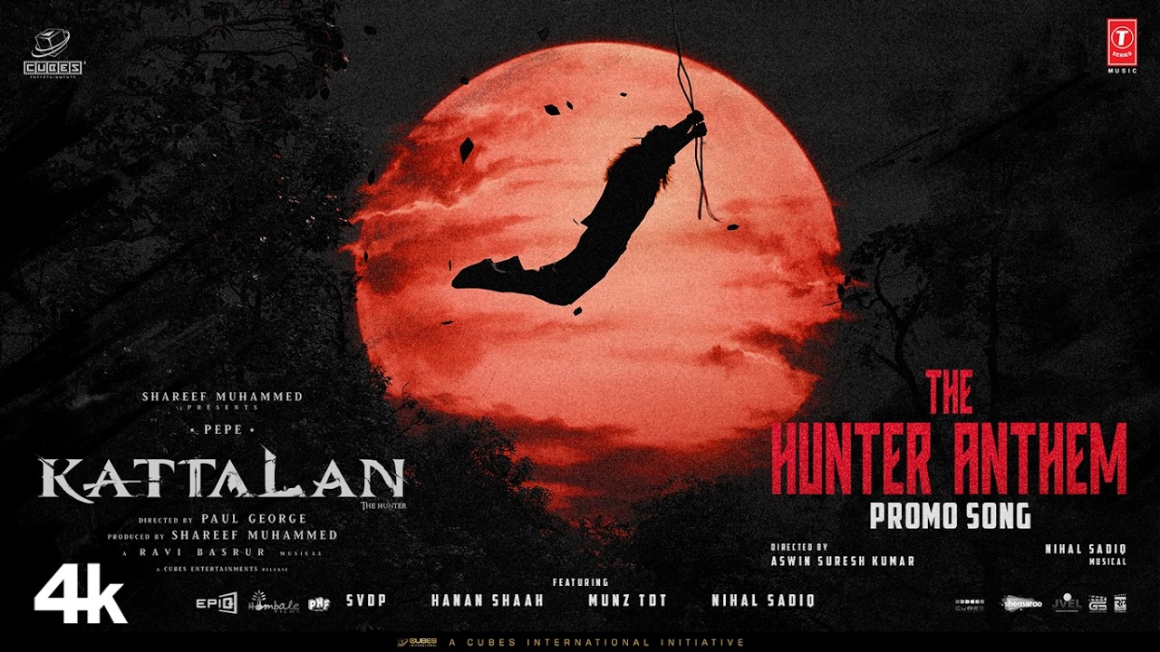 KATTALAN-HUNTER ANTHEM | CUBES | NIHAL SADIQ | HANAN SHAH | MUNZ | SVDP | PEPE | SHAREEF MUHAMMED