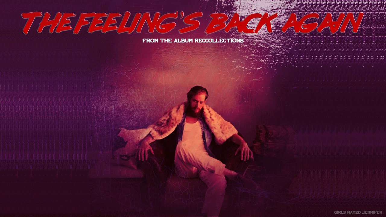 Girls Named Jennifer - The Feeling's Back Again (Audio Only)